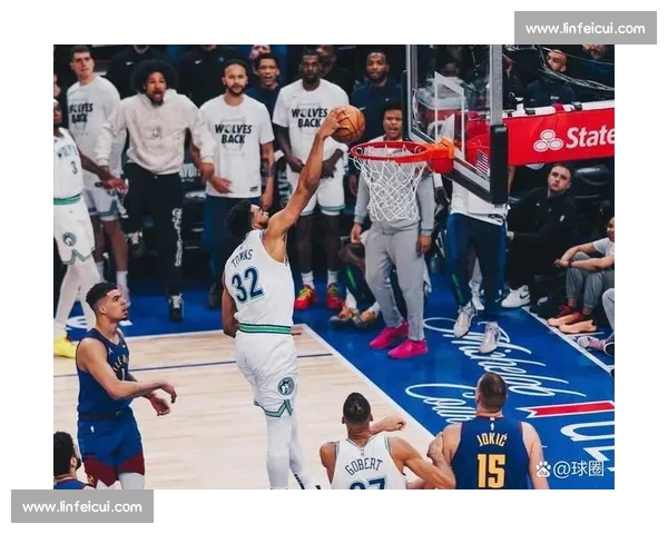 森林狼强势对决篮网青春风暴赛场火花全面碰撞之夜焦点大战引爆球迷期待